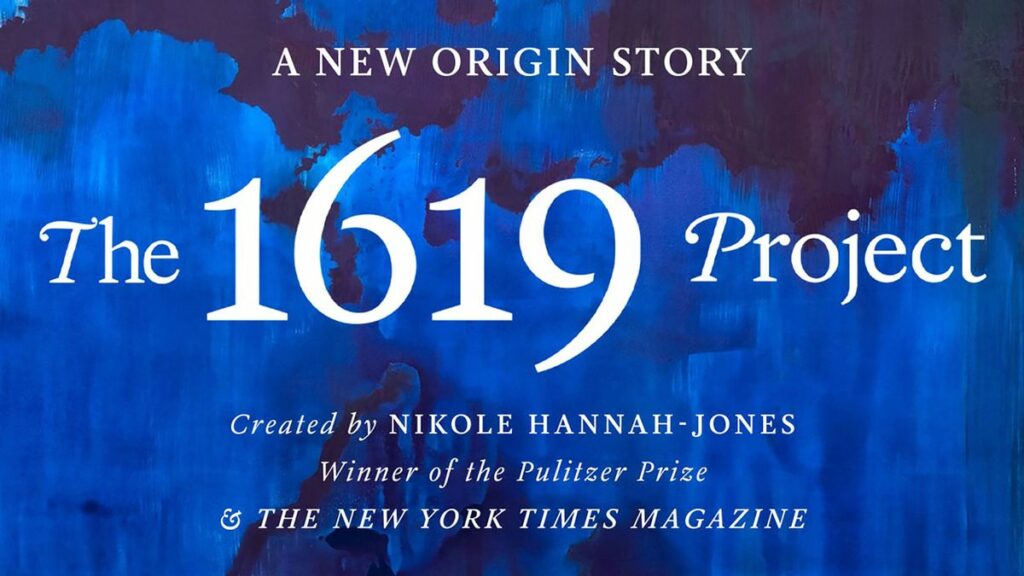 The 1619 Project.